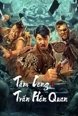 Xem phim Tầm Long: Trấn Hồn Quan – Dragon Hunting Soul Suppressing Coffin (2023) full HD Vietsub online tại Phim Nhựa