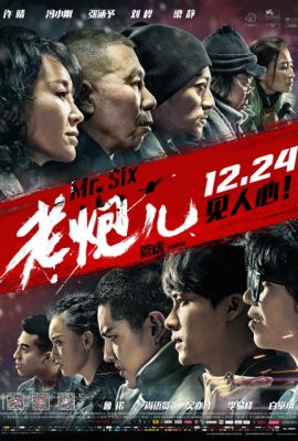 Poster phim Lão Pháo Nhi – Mr. Six (2015)