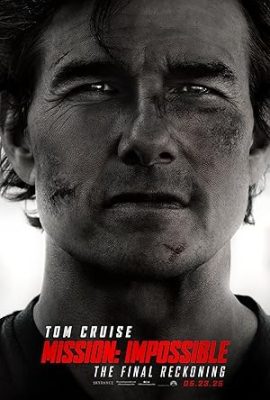 Poster phim Nhiệm vụ: Bất khả thi – Nghiệp báo cuối cùng – Mission: Impossible – The Final Reckoning (2025)