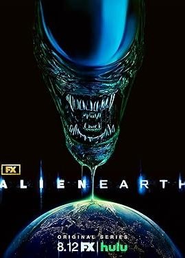 Poster phim Người ngoài hành tinh: Trái Đất – Alien: Earth (2025–)